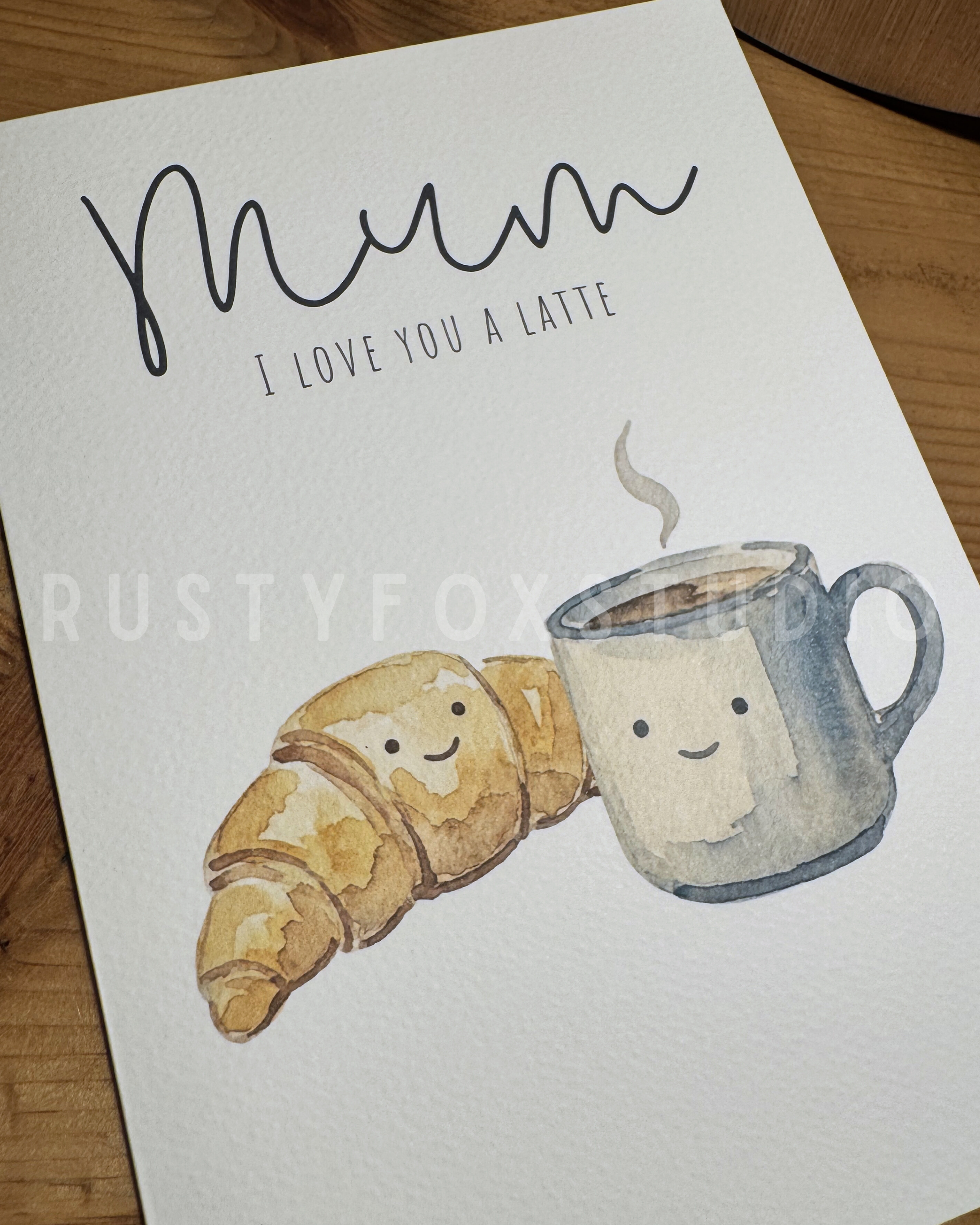 “I love you a latte” Mother’s Day card